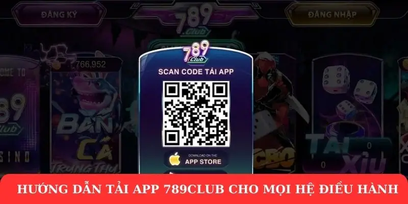 Tải app 789Club dễ dàng với 2 cách thực hiện phổ biến