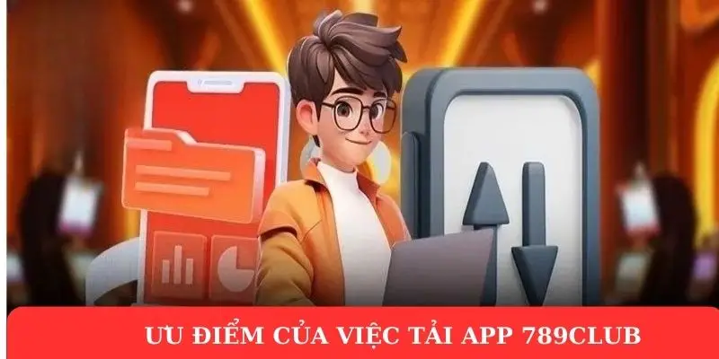 Tải app 789Club - Bỏ túi chi tiết các bước cho người mới