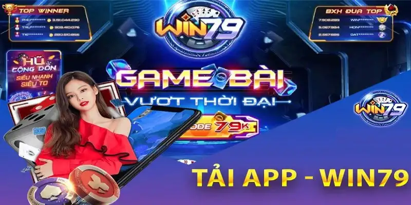 Tải app Win79 - Khám phá giải trí trực tuyến đầy tiện ích 7 Tải app Win79 – Khám phá giải trí trực tuyến đầy tiện ích